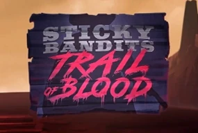 Sticky Bandits Trail of Blood